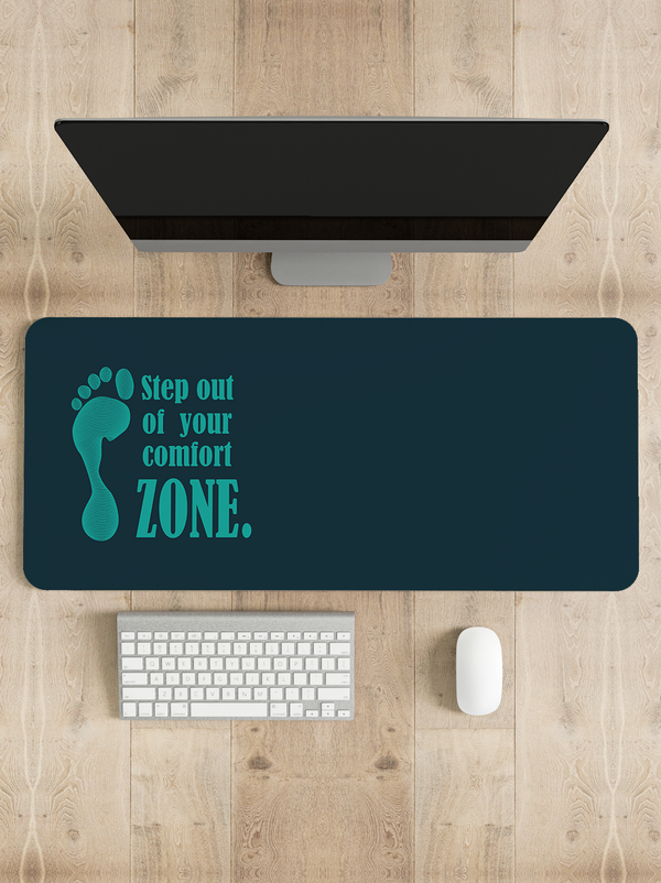 Step out of your comfort zone Desk Mat | Desk Pad | Mouse Pad