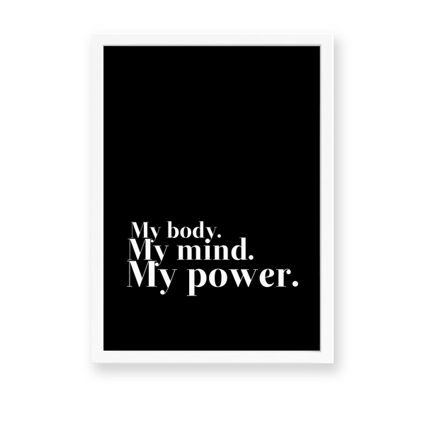 My body my mind my power Wall Art