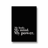My body my mind my power Wall Art - The Mortal Soul