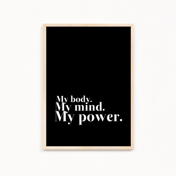 My body my mind my power Wall Art