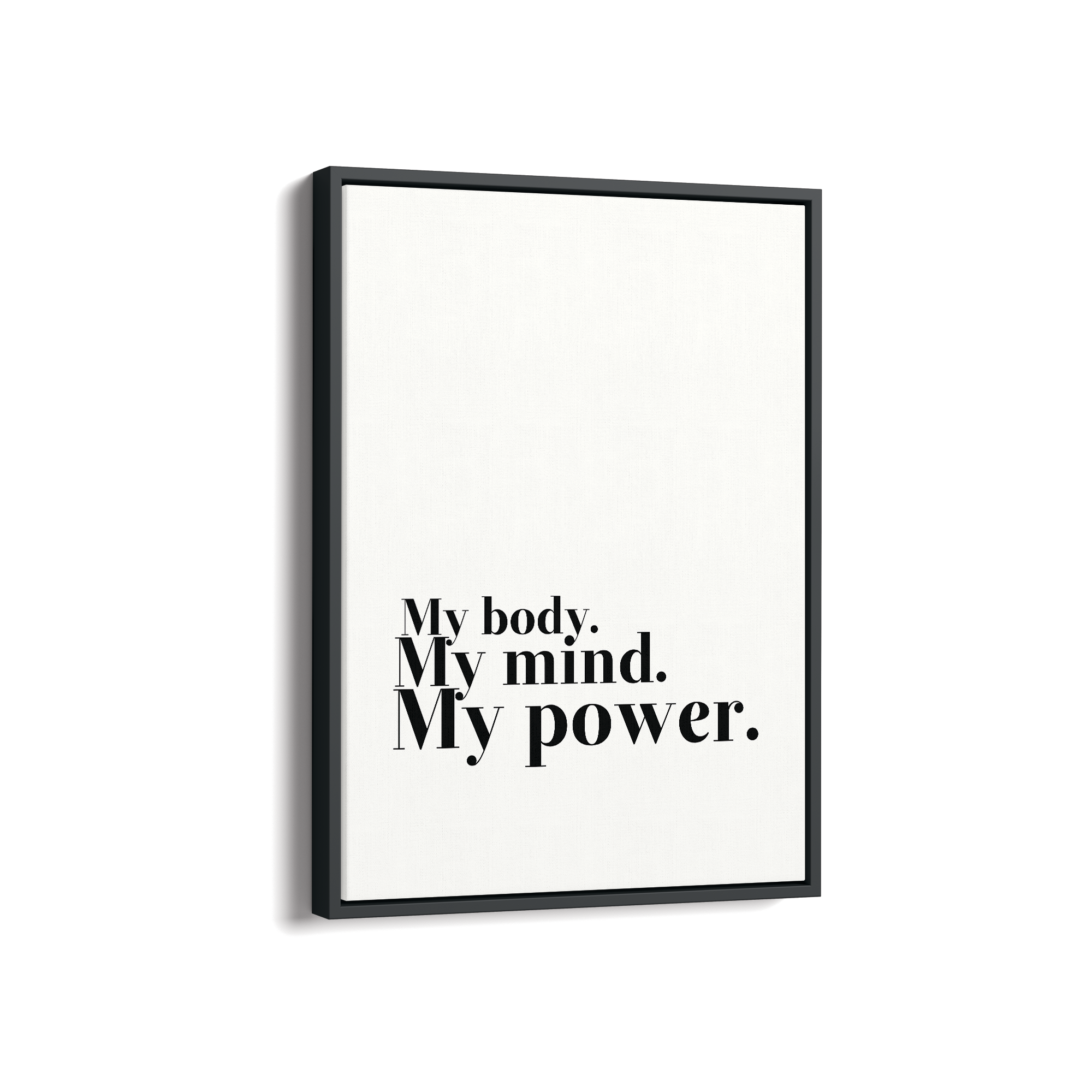 My body my mind my power Wall Art