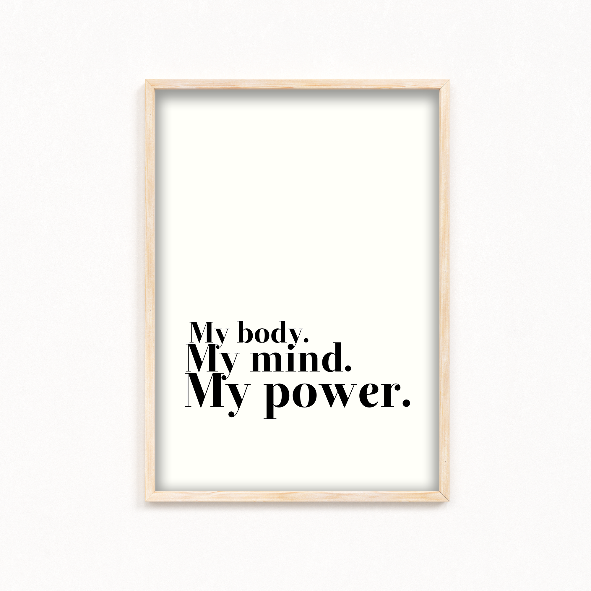 My body my mind my power Wall Art