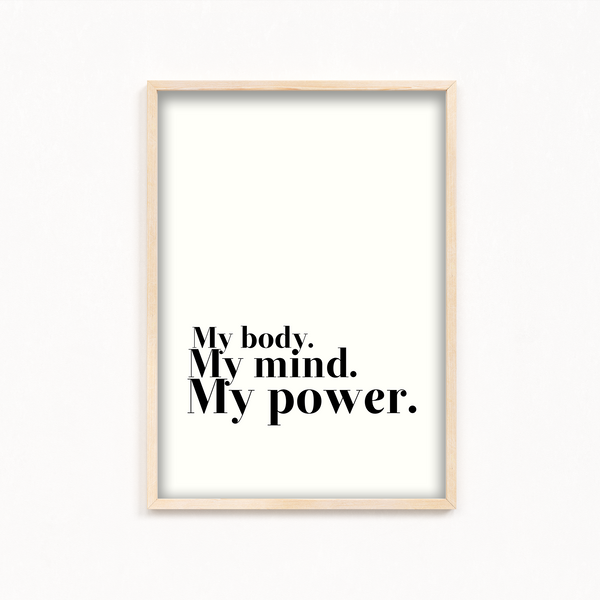 My body my mind my power Wall Art