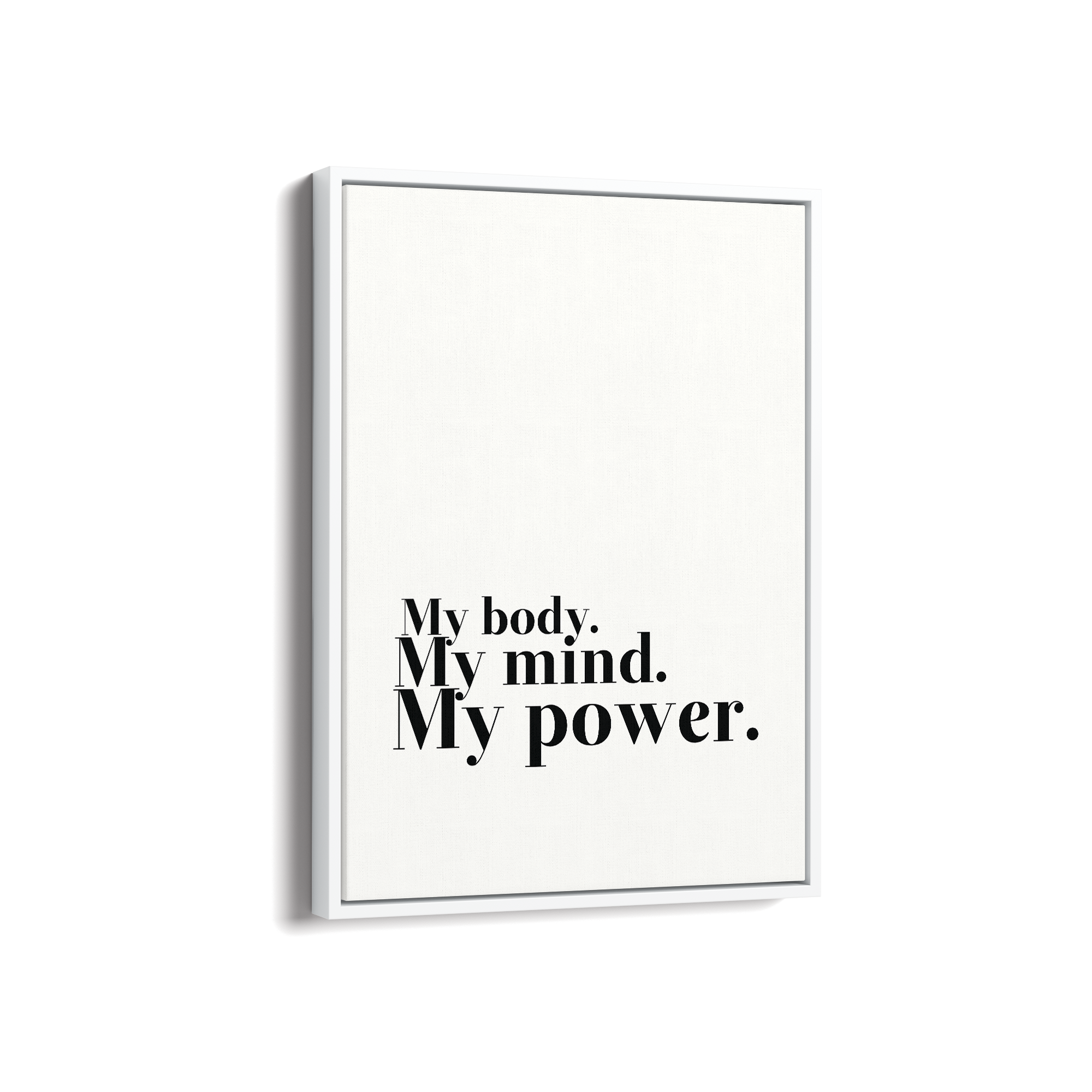 My body my mind my power Wall Art