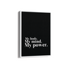 My body my mind my power Wall Art - The Mortal Soul