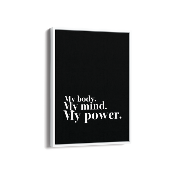 My body my mind my power Wall Art - The Mortal Soul