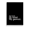 My body my mind my power Wall Art - The Mortal Soul