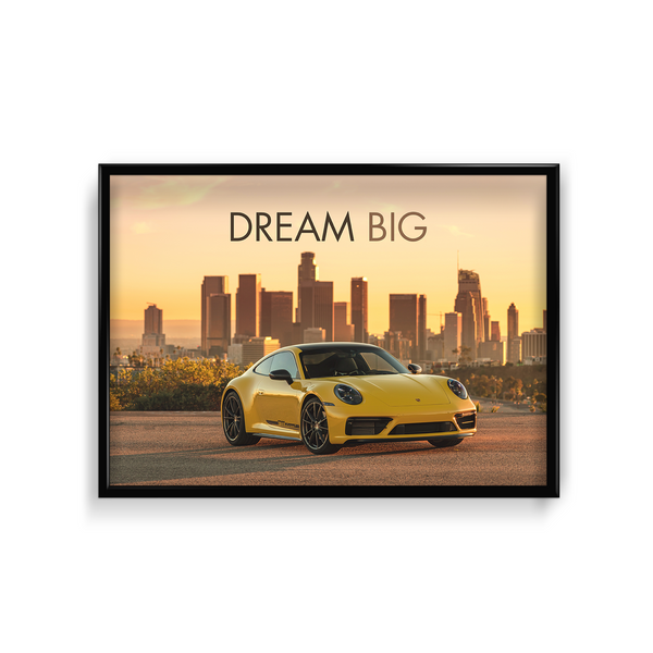Dream Big - Porsche 911 Carrera T Wall Poster
