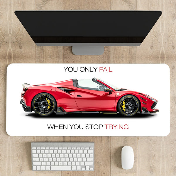 You only fail when you stop trying - Ferrari F8 Spider Desk Mat