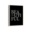 You are beautiful Wall Art