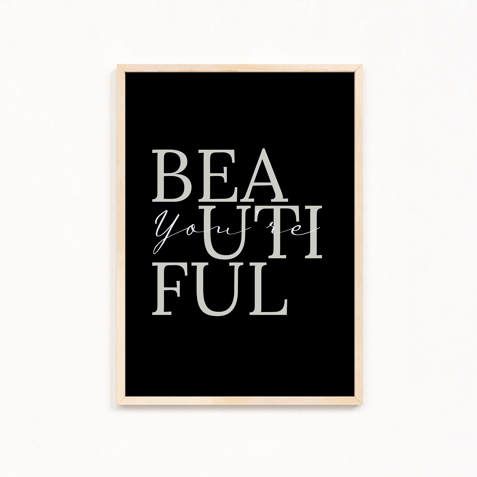 You are beautiful Wall Art