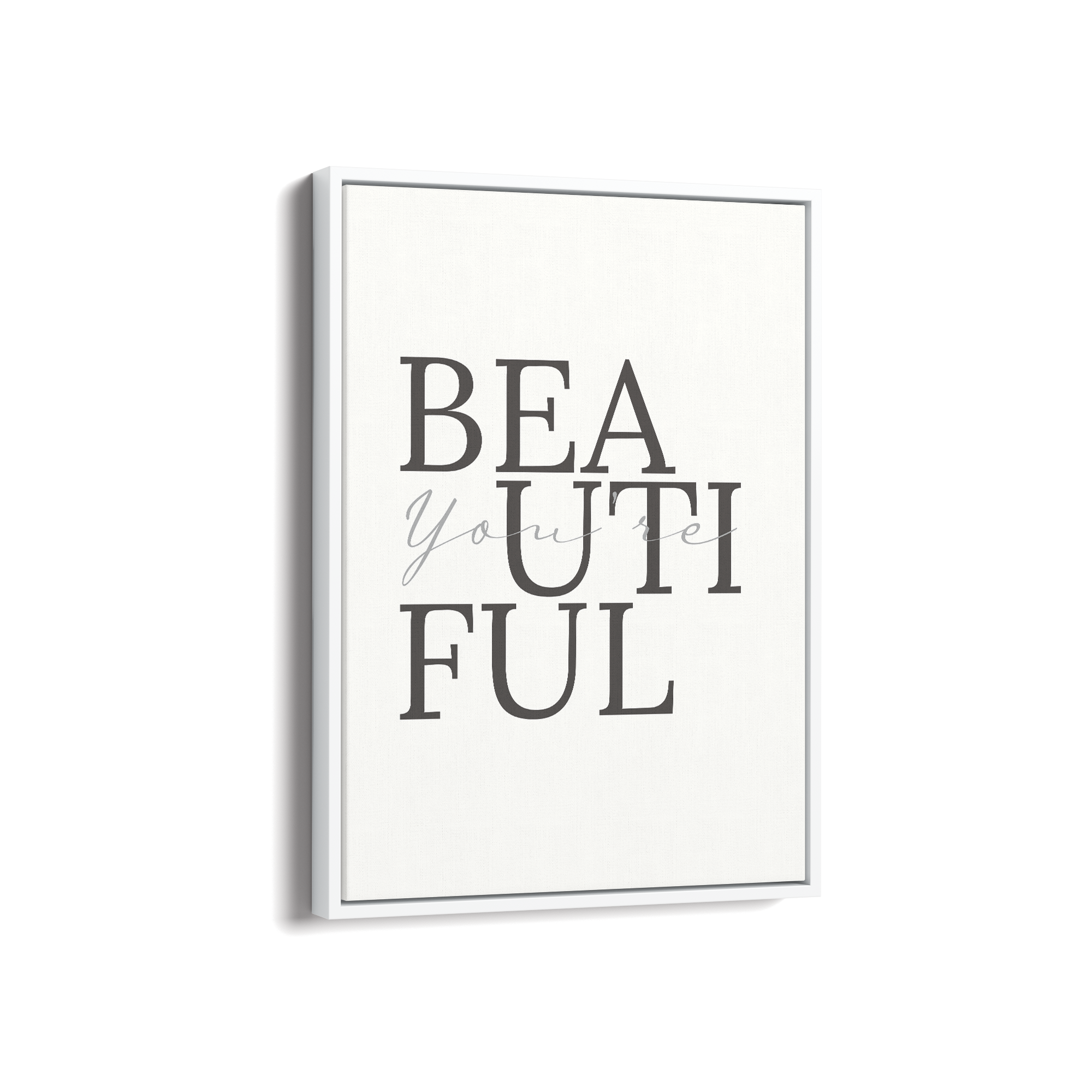 You are beautiful Wall Art