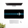 Follow your dreams Desk Mat | Desk Pad | Mouse Pad