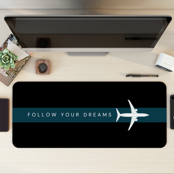 Follow your dreams Desk Mat | Desk Pad | Mouse Pad