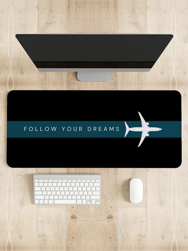 Follow your dreams Desk Mat | Desk Pad | Mouse Pad