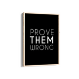Prove them wrong Wall Art