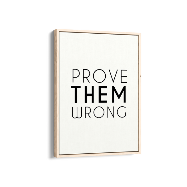 Prove them wrong Wall Art