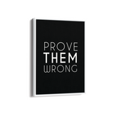 Prove them wrong Wall Art - The Mortal Soul