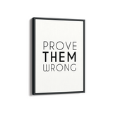 Prove them wrong Wall Art