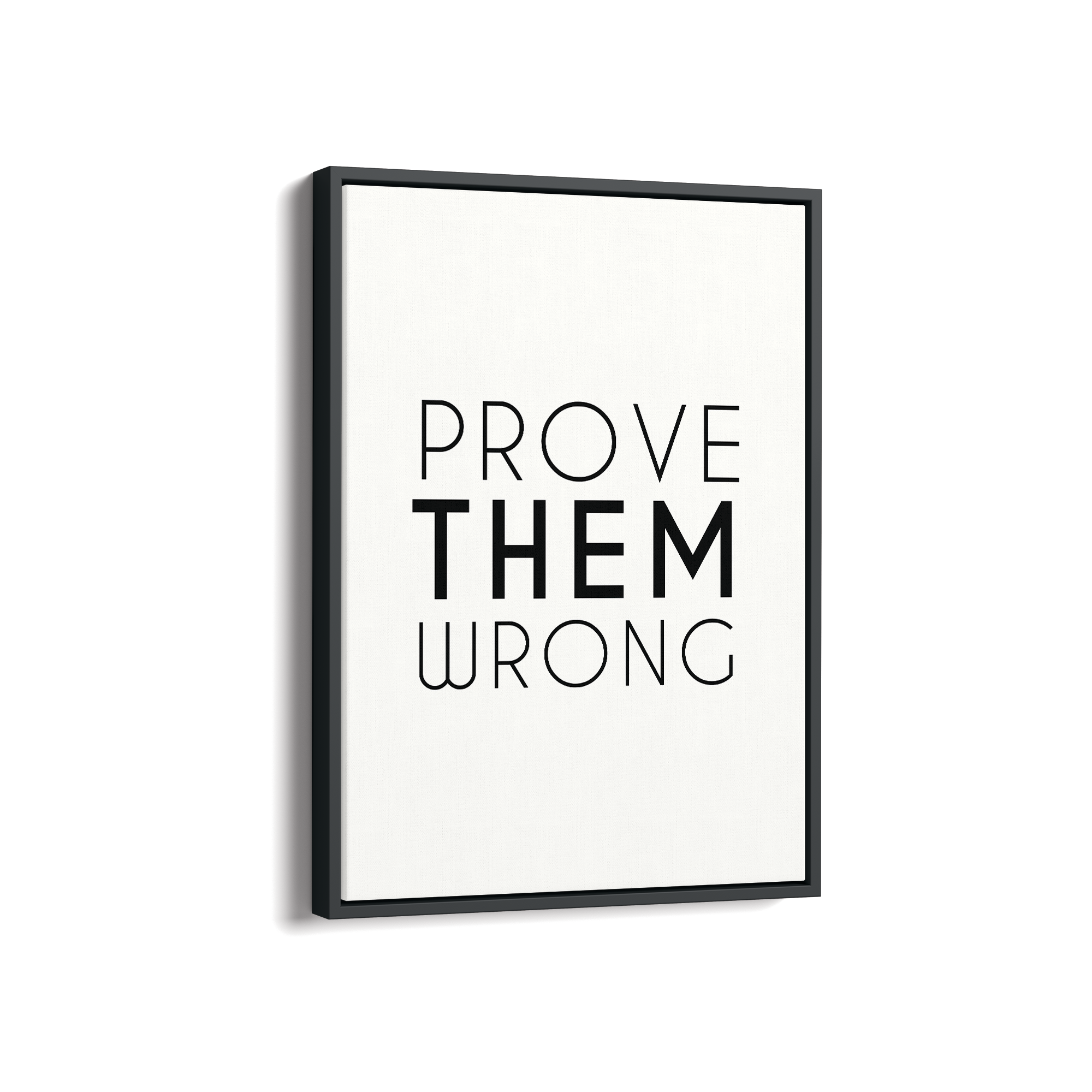 Prove them wrong Wall Art