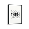Prove them wrong Wall Art