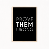 Prove them wrong Wall Art