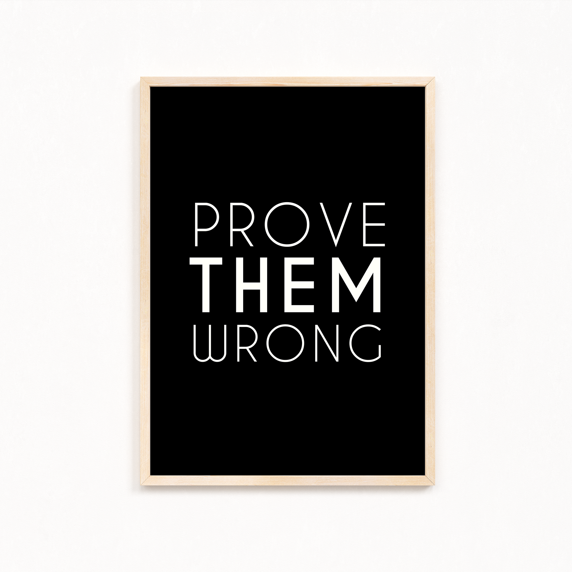 Prove them wrong Wall Art