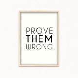 Prove them wrong Wall Art