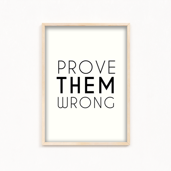Prove them wrong Wall Art