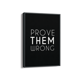 Prove them wrong Wall Art