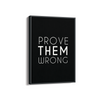 Prove them wrong Wall Art