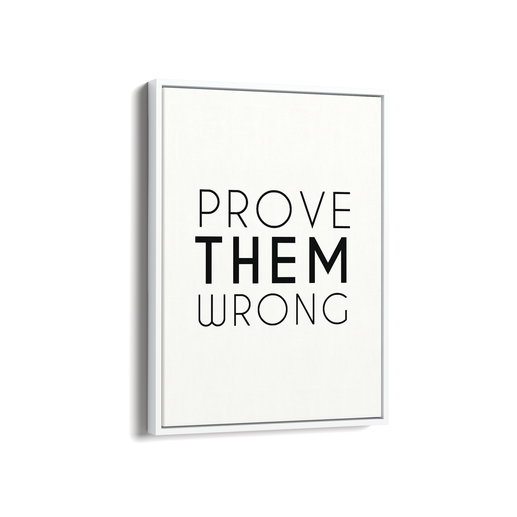 Prove them wrong Wall Art