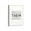 Prove them wrong Wall Art