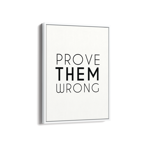 Prove them wrong Wall Art