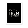 Prove them wrong Wall Art