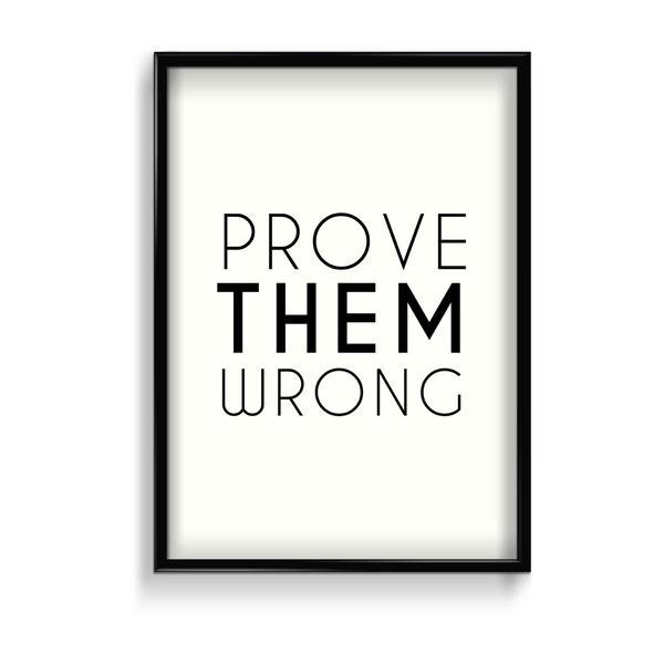 Prove them wrong Wall Art