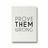 Prove them wrong Wall Art