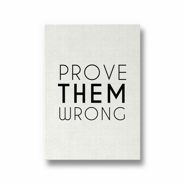 Prove them wrong Wall Art