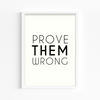 Prove them wrong Wall Art