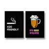 420 Friendly & It's beer o'clock Set of 2 Fun Posters
