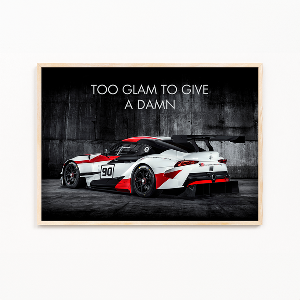 Too Glam to give a damn - 2018 Toyota GR Supra Wall Poster