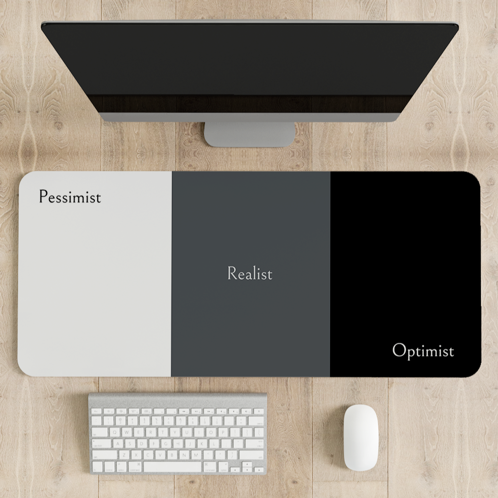 Pessimist Realist Optimist Desk Mat | Desk Pad | Mouse Pad