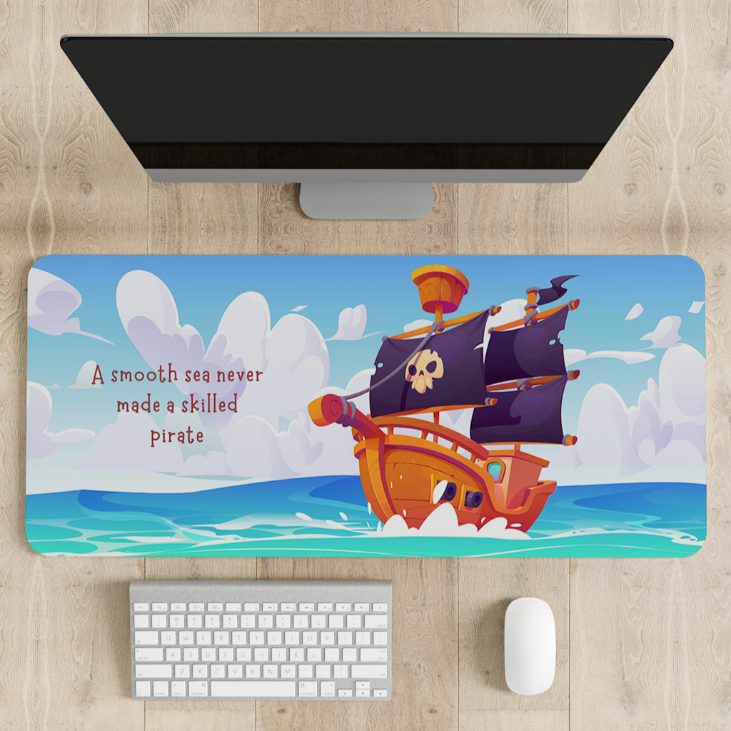A smooth sea never made a skilled pirate Desk Mat | Desk Pad | Mouse Pad
