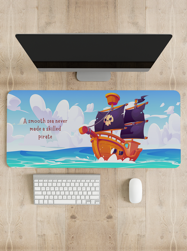 A smooth sea never made a skilled pirate Desk Mat | Desk Pad | Mouse Pad