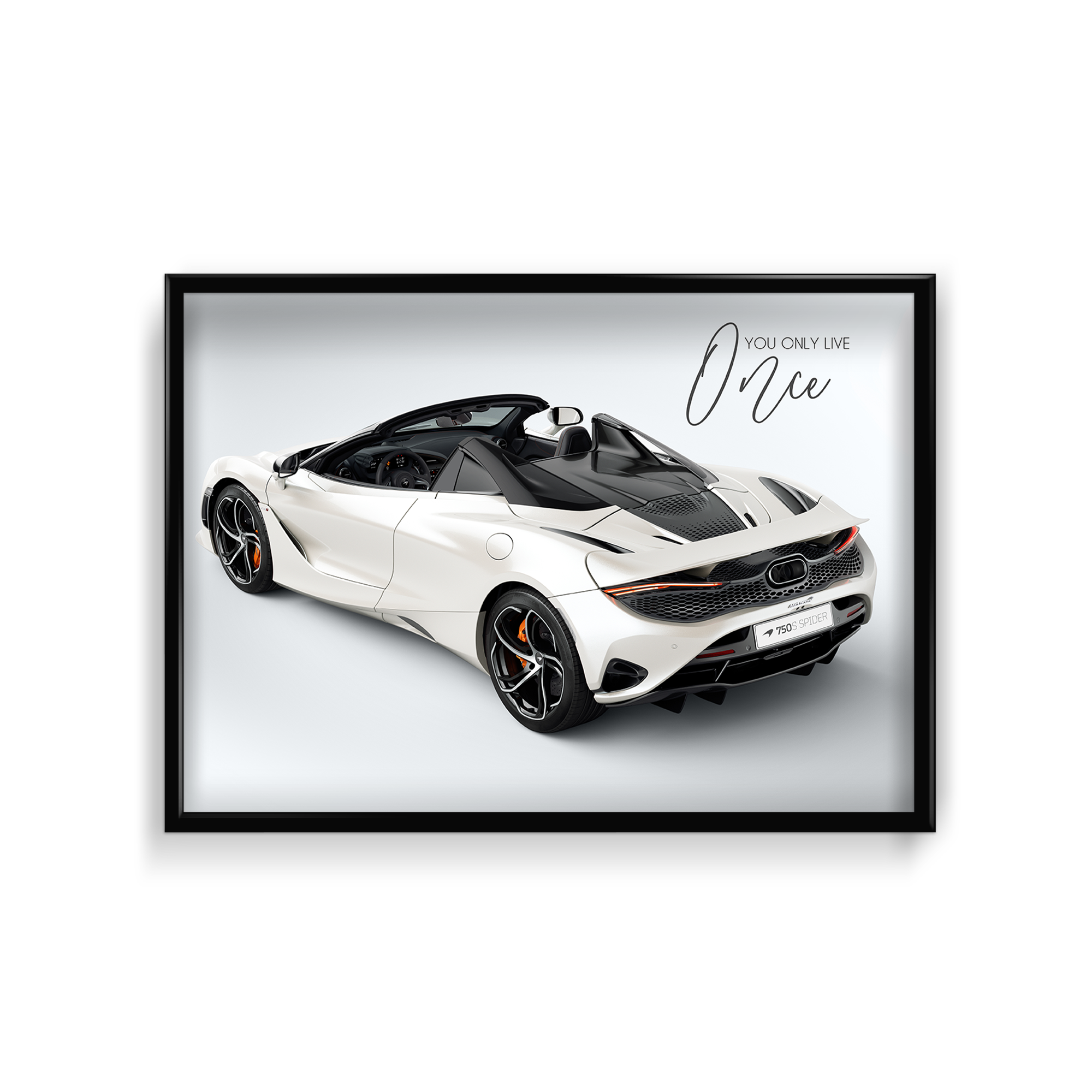 You only live once - McLaren 750S Spider Wall Poster