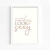 My life makes Monday look sexy Wall Art