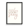 My life makes Monday look sexy Wall Art