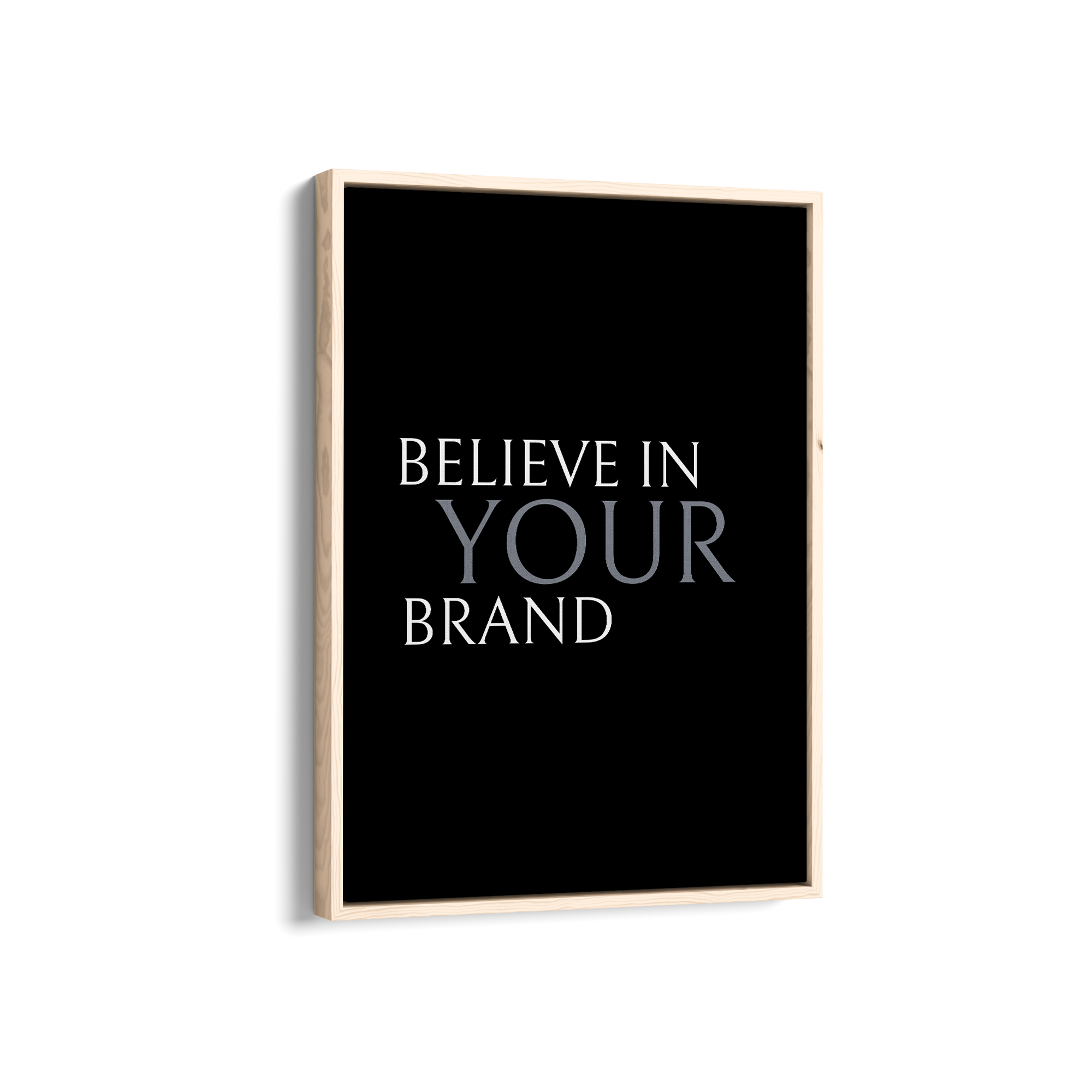 Believe in your brand Wall Art