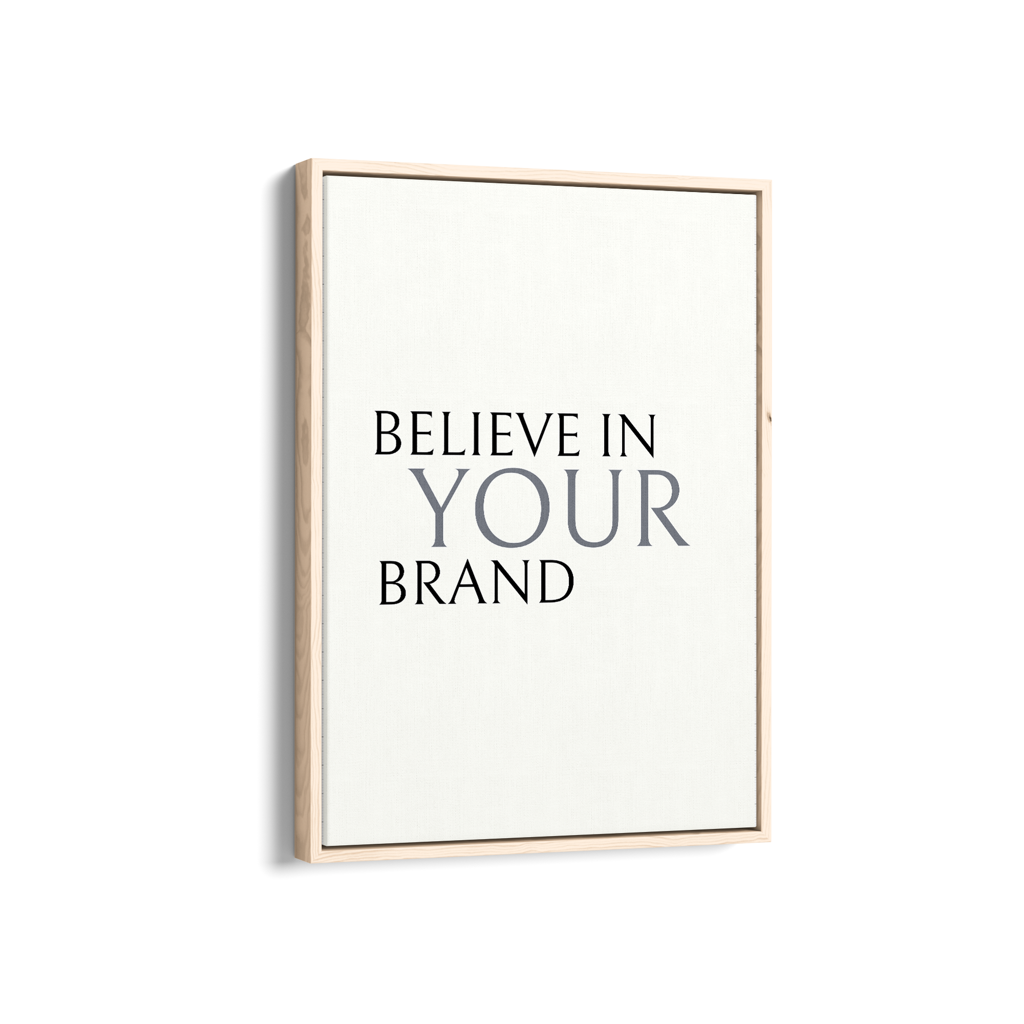 Believe in your brand Wall Art