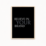 Believe in your brand Wall Art